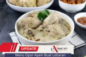 Lebaran Tiba, Makanan Khas Idul Fitri yang Menggugah Selera