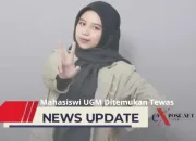Mahasiswi UGM Ditemukan Tidak Bernyawa di Selokan