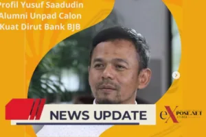 Yusuf Saadudin, Alumni Unpad Sosok Kuat Calon Dirut Bank Jabar