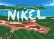 Raja Ampat Diduga Terancam Dikorbankan Demi Nikel